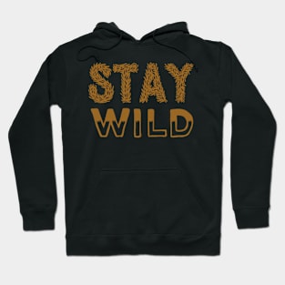 Stay wild Hoodie